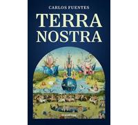 Terra nostra - Carlos Fuentes, Editie in limba romana
