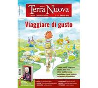 Terra nuova (2019). Vol. 5: Viaggiare di gusto (Maggio).