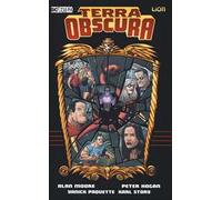Alan Moore e Peter Hogan – Terra Obscura – Ediz. deluxe