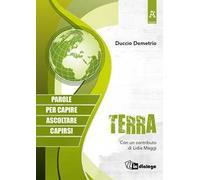 Terra. Parole per capire, ascoltare, capirsi