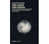 Terra perduta, terra ritrovata. Una Costituzione mondiale per l'uomo plane...
