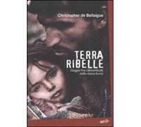 Terra ribelle. Viaggio fra i dimenticati della storia turca