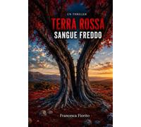 Terra Rossa, Sangue Freddo: Thriller ambientato nel Salento