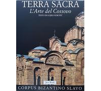 Terra sacra. L'arte del Cossovo