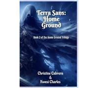 Terra Sans: Home Ground: Book 3 of the Home Ground Trilogy