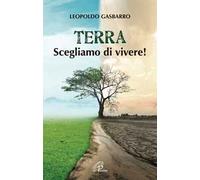 Terra. Scegliamo di vivere!