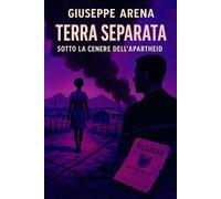 Terra Separata - Sotto la cenere dell’Apartheid