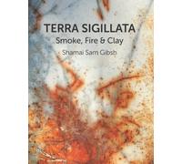 TERRA SIGILLATA Smoke, Fire & Clay