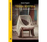 Terra sospesa. Voci e storie dall'Ucraina in guerra