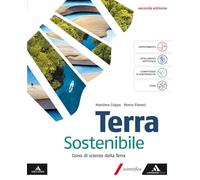 Terra sostenibile. Corso di Scienze della Terra. Volume unico. Per gli Ist. tecnici e professionali. Con e-book. Con espansione online