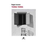 Terra terra. Romanzo degenere