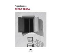 Terra terra. Romanzo degenere