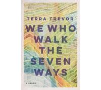 Terra Trevor We Who Walk the Seven Ways (Tascabile)