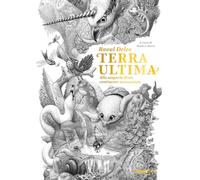 Terra ultima. Alla scoperta di un continente sconosciuto