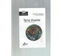 Terra vivente. Scienza, intuizione e gaia