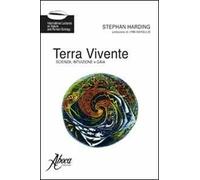 Terra vivente. Scienza, intuizione e gaia