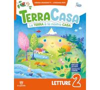 Terracasa. La Terra è la nostra casa. Con Libro di grammatica e scrittura, Matematica con esercizi, Discipline con esercizi. Per la Scuola elementare. Con e-book. Con espansione online (Vol. 2)