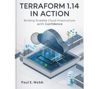 Terraform 1.14 in Action: Building Scalable Cloud Infrastructure with Confidence