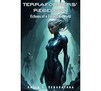Terraformers' Rebellion: Echoes of a Forgotten World