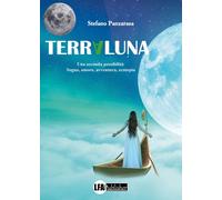 Terraluna. Una seconda possibilità. Sogno, amore, avventura, ecotopia