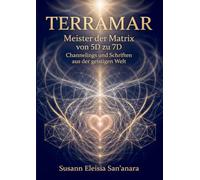 Terramar - Meister der Matrix: Channelings und Schriften aus der geistigen Welt