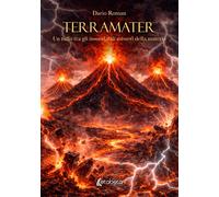 Terramater. Un tuffo tra gli insondabili misteri della materia - [EBS Print]