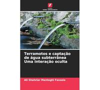 Terramotos e captação de água subterrânea Uma interação oculta