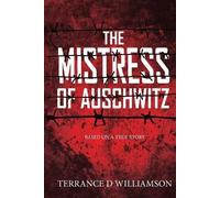 Terrance Williamson The Mistress of Auschwitz (Tascabile)
