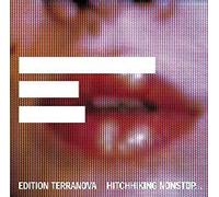 Terranova - Hitchhiking Non Stop With No Particular Destinatio