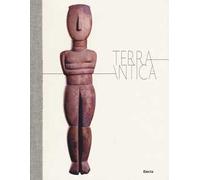 Terrantica. Volti, miti e immagini della terra nel mondo antico. Catalogo della mostra (Roma, 23 aprile-11 ottobre 2015). Ediz. illustrata