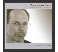 Terraplane - Bound By Love