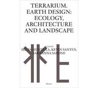 Terrarium Earth design: ecology, architecture and landscape