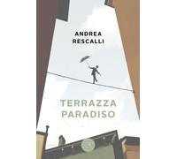 Terrazza paradiso - Rescalli Andrea