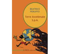 Terre avvelenate S.p.A. - Peruffo Beatrice
