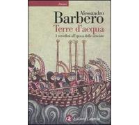 Terre d'acqua. I vercellesi all'epoca delle crociate