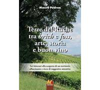 Terre del Ruchè. Tra brich e foss, arte, storia e buon vino