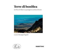 Terre di bonifica. La Piana di Sibari: un paesaggio in continuo divenire