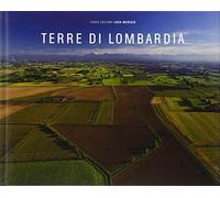 Terre di Lombardia. Ediz. illustrata