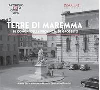 Terre di Maremma. I 28 comuni della provincia di Grosseto