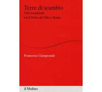Terre di scambio. Vite translocali tra il Delta del Nilo e Roma