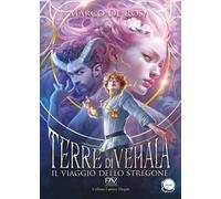 Terre di Vehàla. Vol. 1: Il viaggio dello stregone