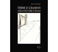 Terre e cementi. Architetture e spazi