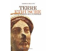 Terre etrusche. La scoperta di un popolo