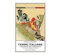 Terre italiane. Il manifesto dell'irredentismo