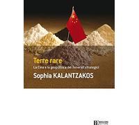 Terre rare. La Cina e la geopolitica dei minerali strategici