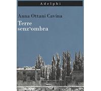Terre senz'ombra. L'Italia dipinta. Ediz. illustrata