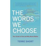 Terre Short The Words We Choose (Tascabile)