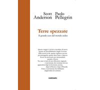 Terre spezzate. Il grande caos del mondo arabo. Ediz. illustrata