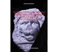 Terrecotte del Museo nazionale romano. Catalogo. Gocciolatoi e protomi da Sime (Vol. 1)
