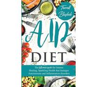 Terrell Blayloc AIP Diet The Ultimate Guide for Intense Healing and (Tascabile)